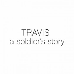 Travis: A Soldier's Story